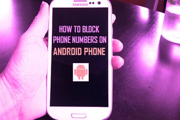 How To Block A Number On Android Phone
