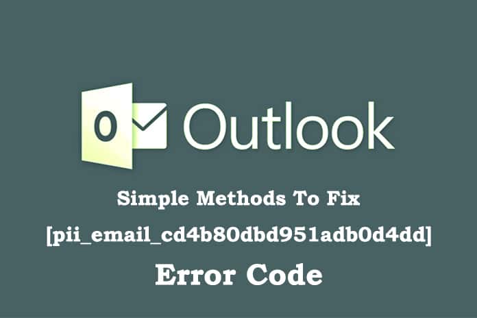 Simple MethodsTo Fix [pii_email_cd4b80dbd951adb0d4dd] Error Code