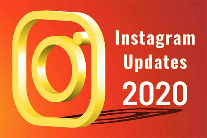 Top 6 Instagram Updates In 2020